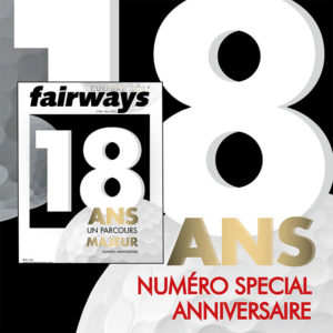 Le magazine fairways fête ses 18 ans